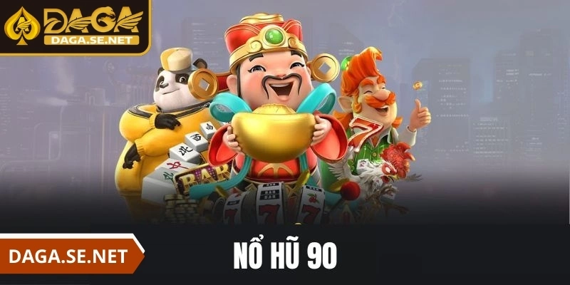 no-hu-90-cung-cap-da-dang-tro-choi